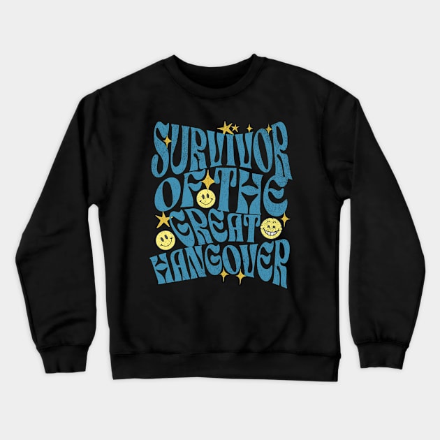 Survivor of the Great Hangover Tee Crewneck Sweatshirt by vk09design